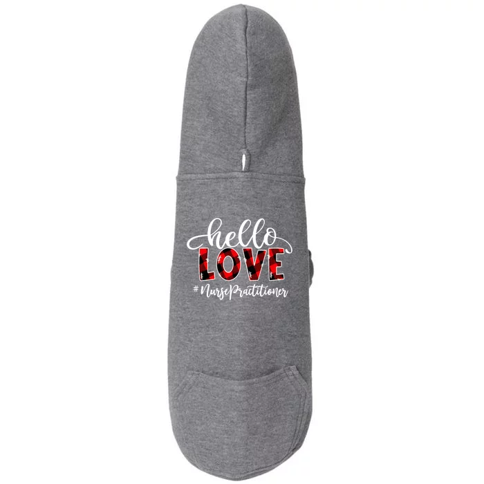 Hello Love Nurse Practitioner Flannel Valentine's Day Gift Doggie 3-End Fleece Hoodie