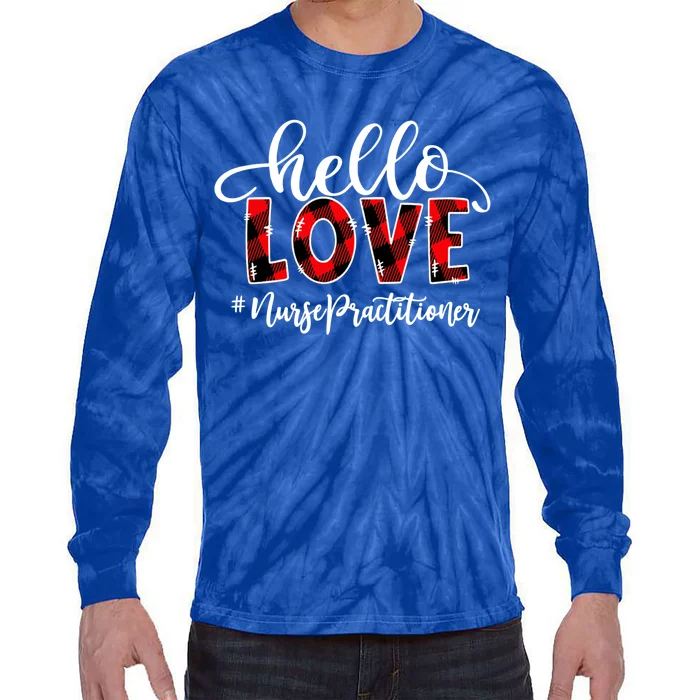 Hello Love Nurse Practitioner Flannel Valentine's Day Funny Gift Tie-Dye Long Sleeve Shirt