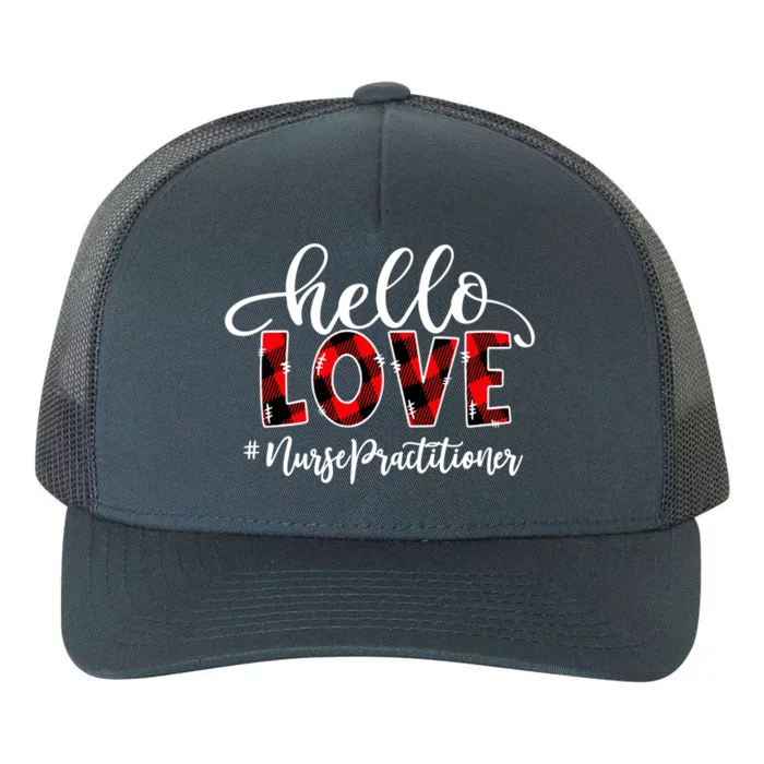 Hello Love Nurse Practitioner Flannel Valentine's Day Funny Gift Yupoong Adult 5-Panel Trucker Hat