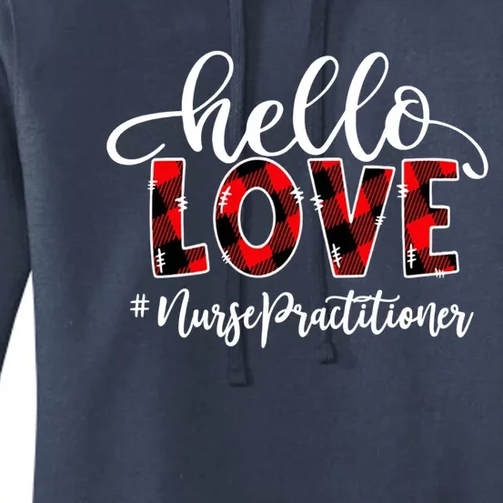 Hello Love Nurse Practitioner Flannel Valentine's Day Funny Gift Women's Pullover Hoodie