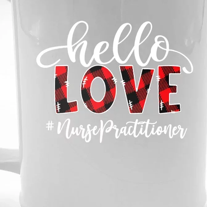 Hello Love Nurse Practitioner Flannel Valentine's Day Funny Gift Front & Back Beer Stein