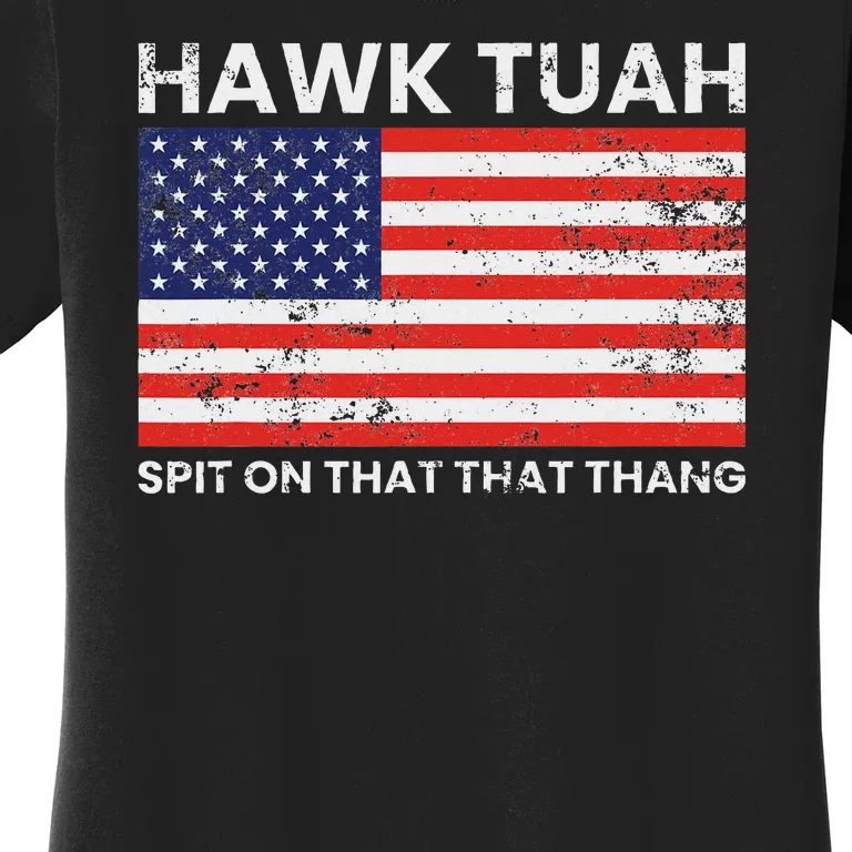 Hawhardy Last Name Family Reunion Vacationhawk Tuah 24 Spit On That Thang Parody Women's T-Shirt