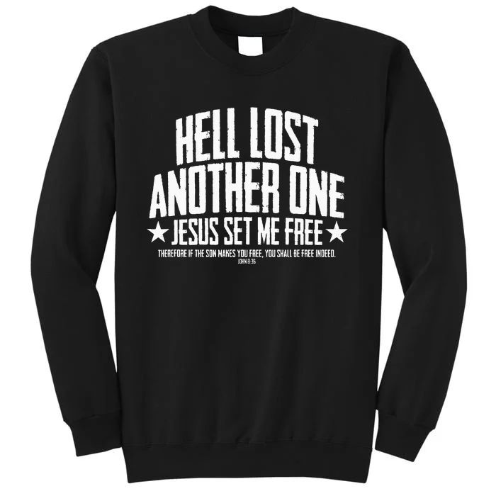 Hell Lost One Jesus Set Me Free John 836 Another Christian Sweatshirt