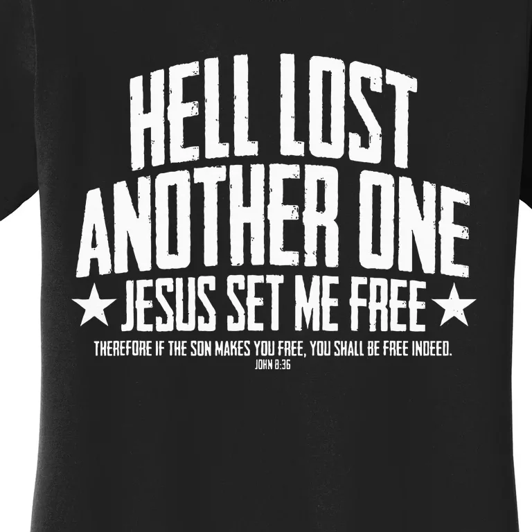 Hell Lost One Jesus Set Me Free John 836 Another Christian Women's T-Shirt