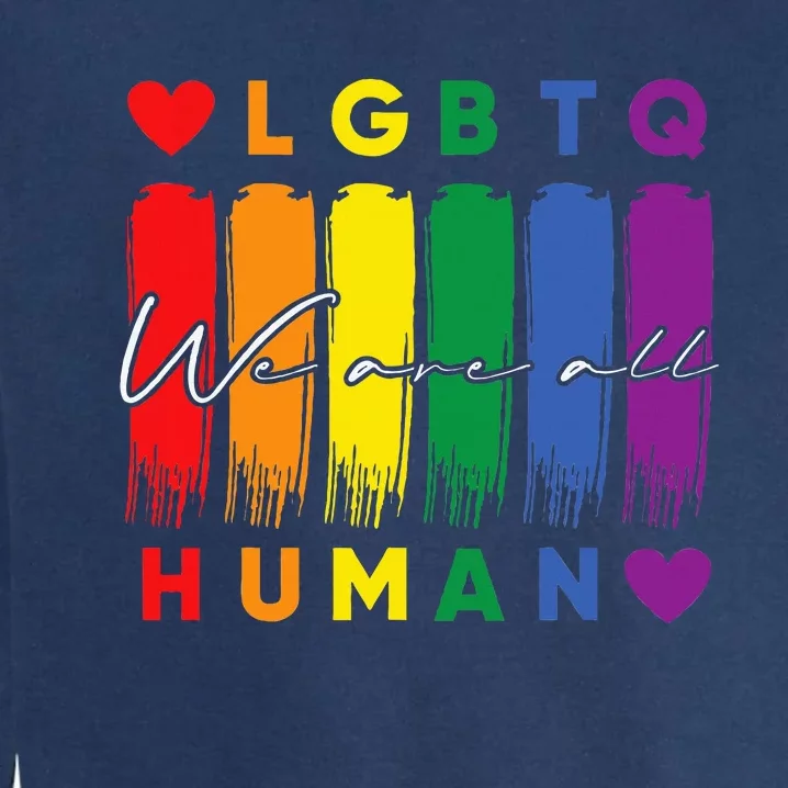 Human Lgbtq Pride Month Rainbow Garment-Dyed Sweatshirt