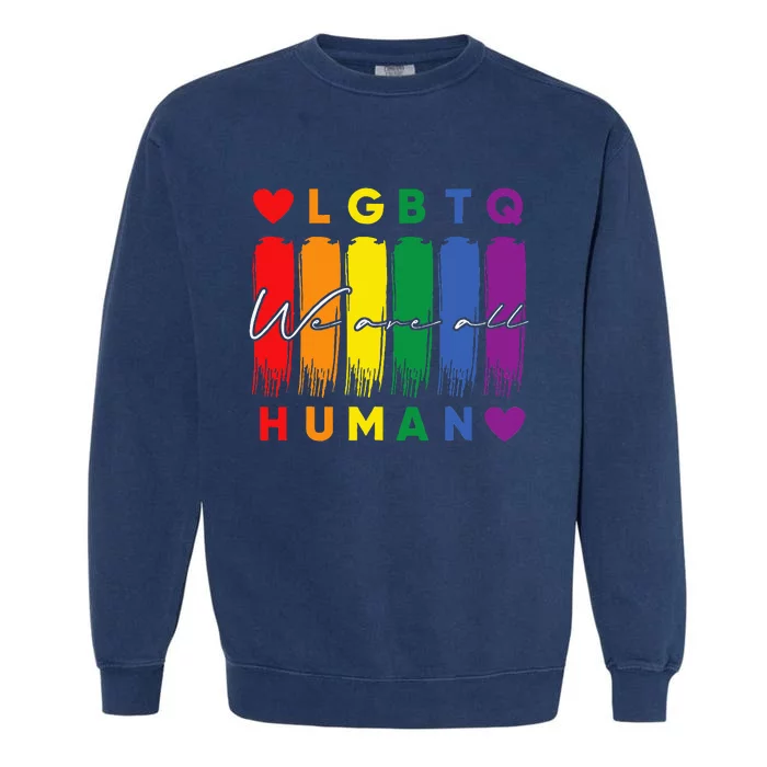 Human Lgbtq Pride Month Rainbow Garment-Dyed Sweatshirt