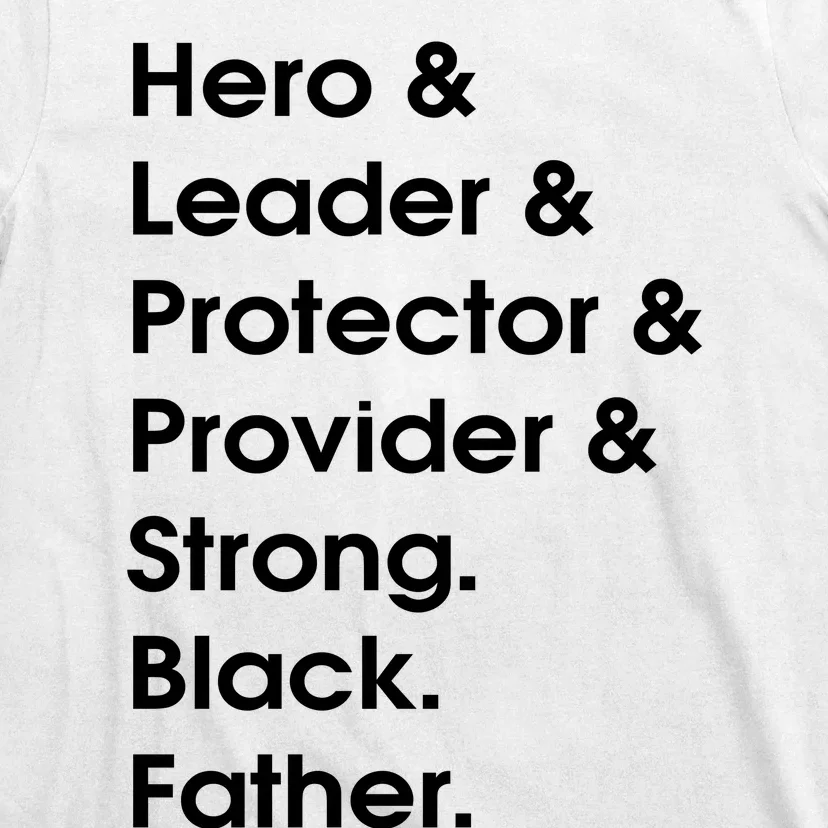 Hero Leader Protector Provider Strong Black Father T-Shirt