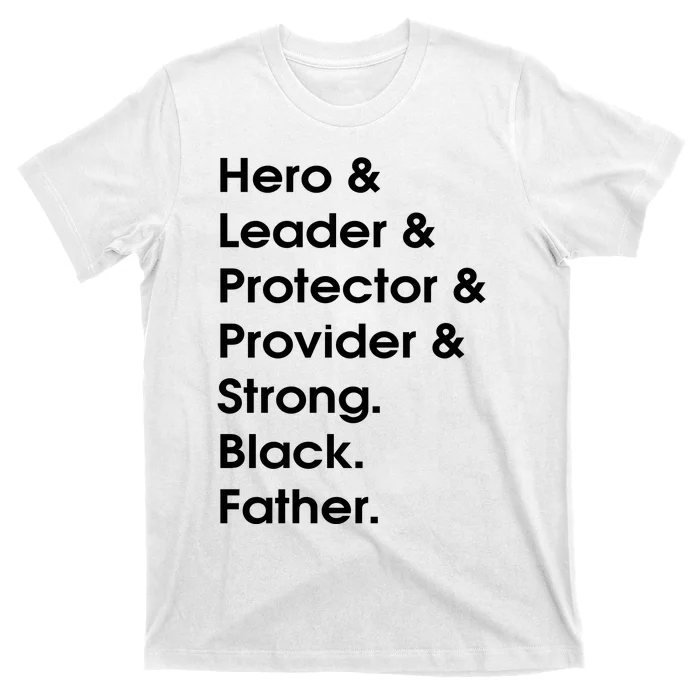 Hero Leader Protector Provider Strong Black Father T-Shirt