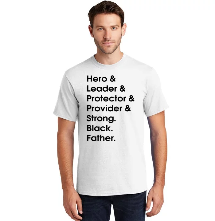 Hero Leader Protector Provider Strong Black Father Tall T-Shirt