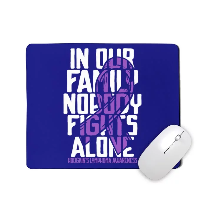 Hodgkins Lymphoma Purple Family Hodgkins Lymphoma Awareness Mousepad