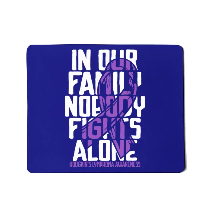 Hodgkins Lymphoma Purple Family Hodgkins Lymphoma Awareness Mousepad