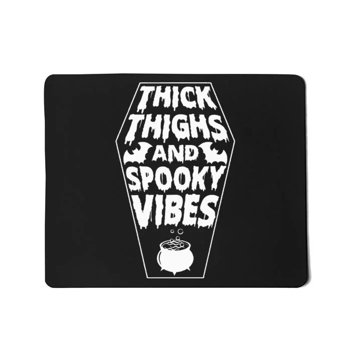 Halloween Leggings Spooky Vibes & Thick Thighs Mousepad