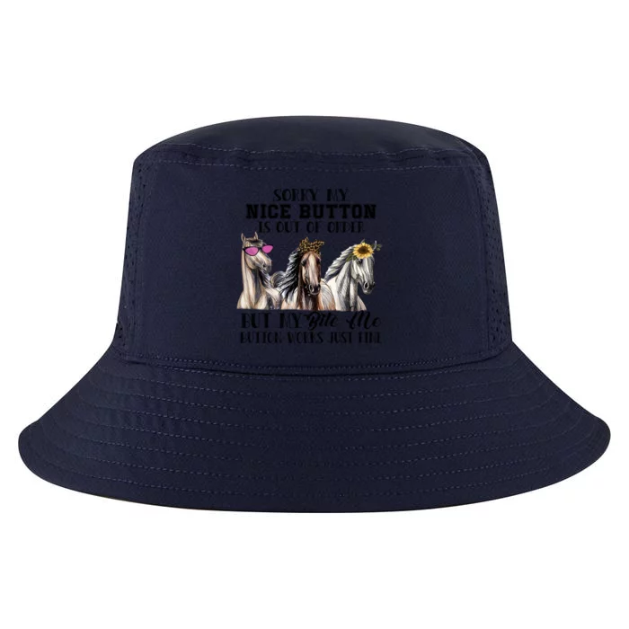 Horse Lover Sorry My Nice Button Is Out Of Order But Bite Me Gift Cool Comfort Performance Bucket Hat