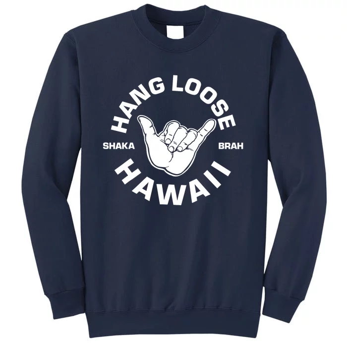 Hang Loose Shaka Brah funny Hang Loose Hawaiian Sweatshirt