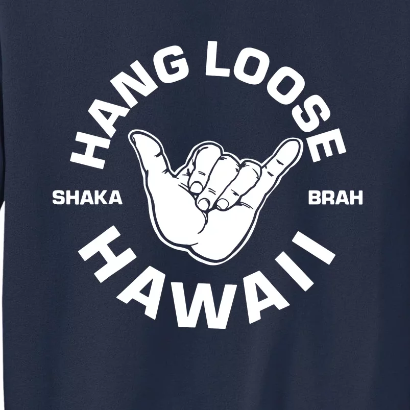 Hang Loose Shaka Brah Hawaii Sweatshirt