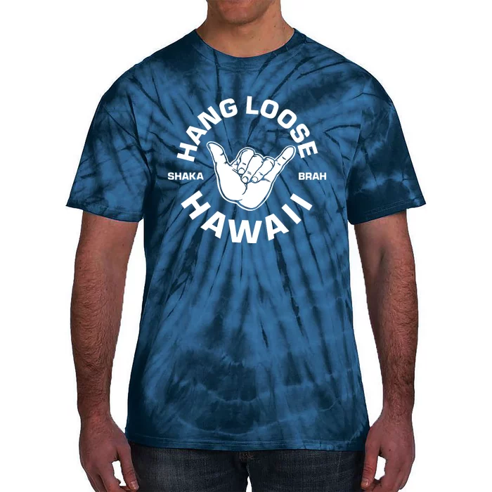 Hang Loose Shaka Brah Hawaii Tie-Dye T-Shirt