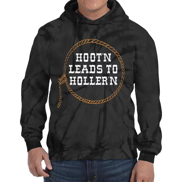 Hootn Leads To Hollern Tie Dye Hoodie