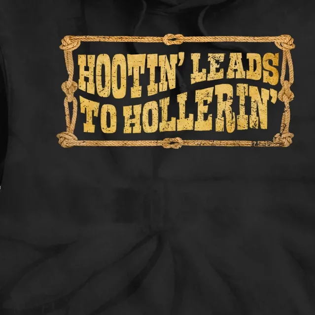 Hootin Leads To Hollerin Retro Tie Dye Hoodie