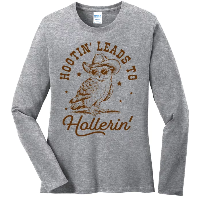 Hootin Leads To Hollerin Owl Cow Ladies Long Sleeve Shirt