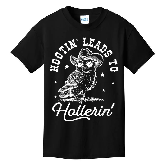 Hootin Leads To Hollerin Kids T-Shirt