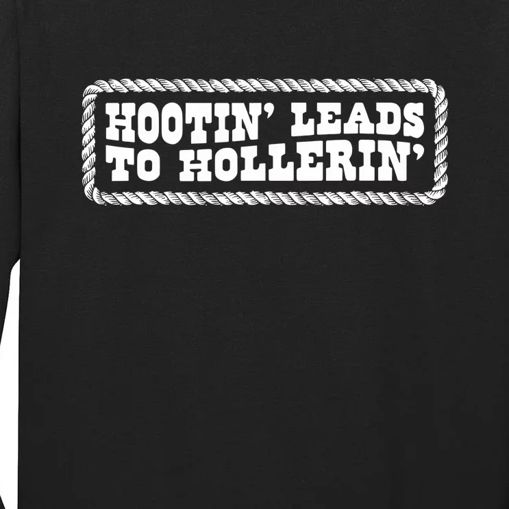 Hootin Leads To Hollerin Groovy Tall Long Sleeve T-Shirt