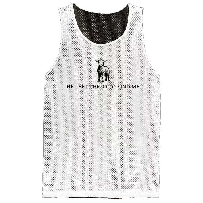 He Left The 99 To Find Me Mesh Reversible Basketball Jersey Tank