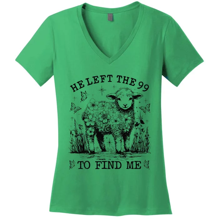 He Left The 99 To Find Me Christian Luke 154 Bible Women's V-Neck T-Shirt