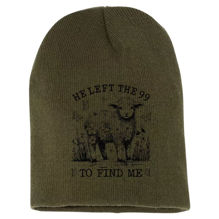 He Left The 99 To Find Me Christian Luke 154 Bible Short Acrylic Beanie