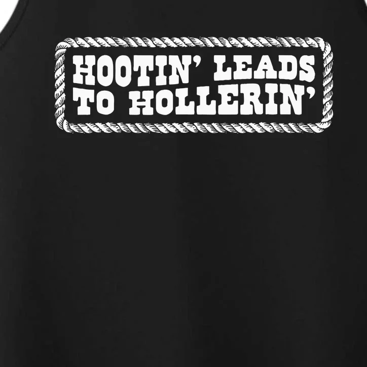 Hootin Leads To Hollerin Performance Tank