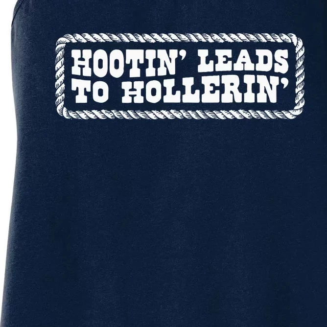 Hootin Leads To Hollerin Women's Racerback Tank