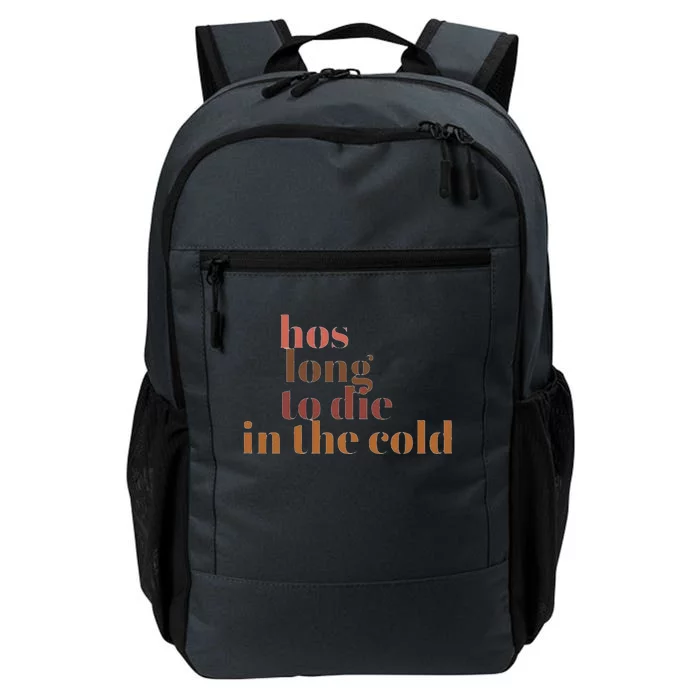 Hos Long To Die In Cold Daily Commute Backpack