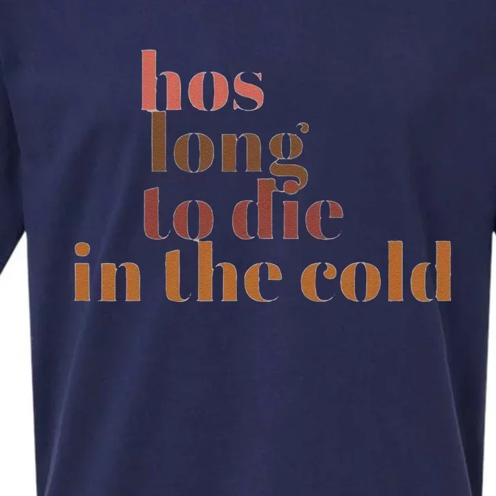 Hos Long To Die In Cold Sueded Cloud Jersey T-Shirt