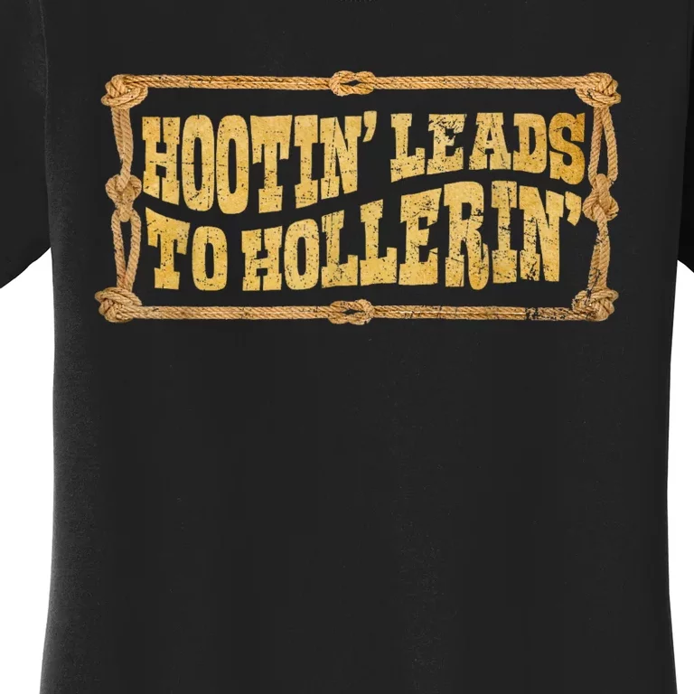 Hootin Leads To Hollerin Groovy Women's T-Shirt