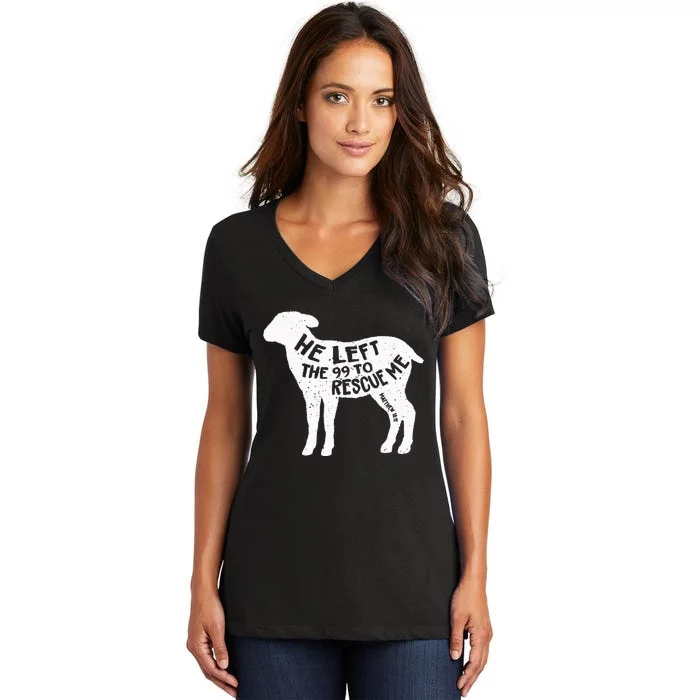 He Left The 99 To Rescue Me Matthew 1812 Lamb Christian Women's V-Neck T-Shirt