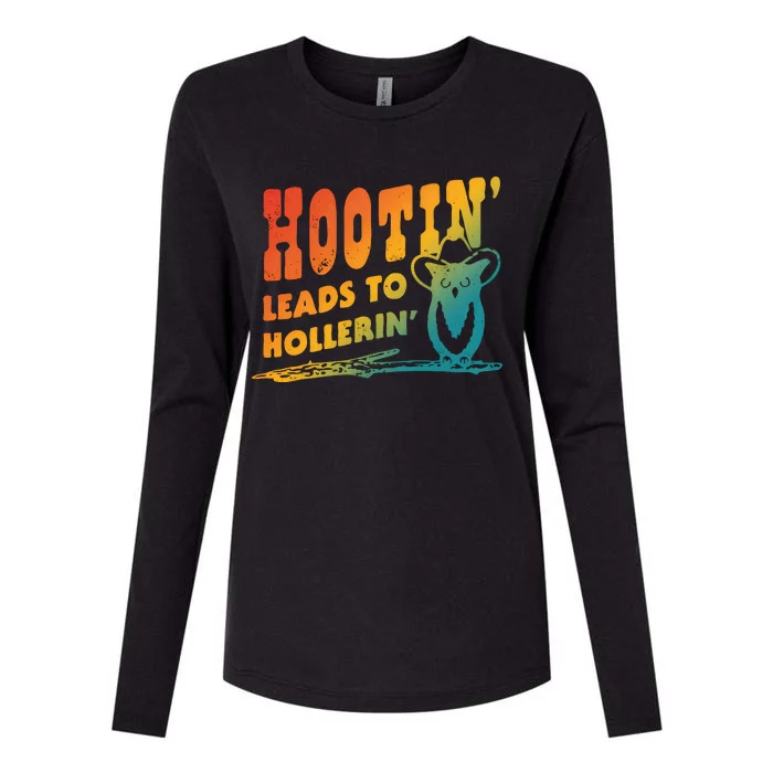 Hootin Leads To Hollerin Womens Cotton Relaxed Long Sleeve T-Shirt