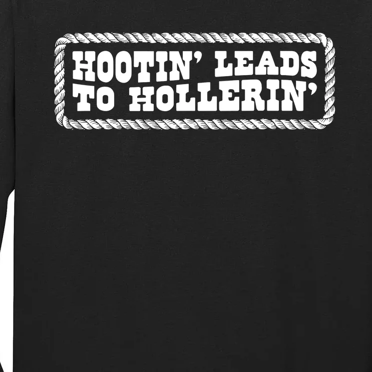 Hootin Leads To Hollerin Groovy Tall Long Sleeve T-Shirt