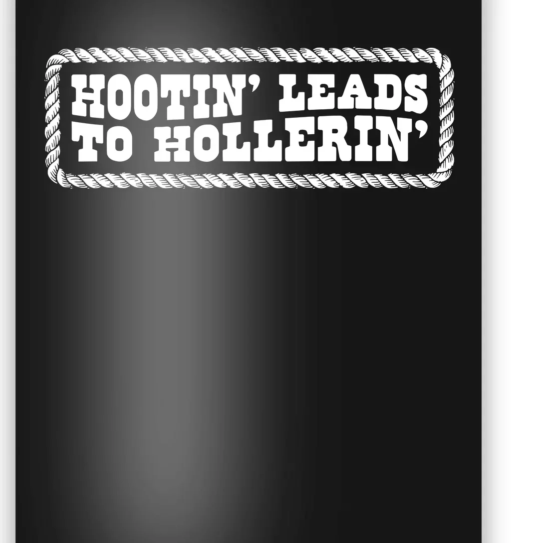 Hootin Leads To Hollerin Groovy Poster