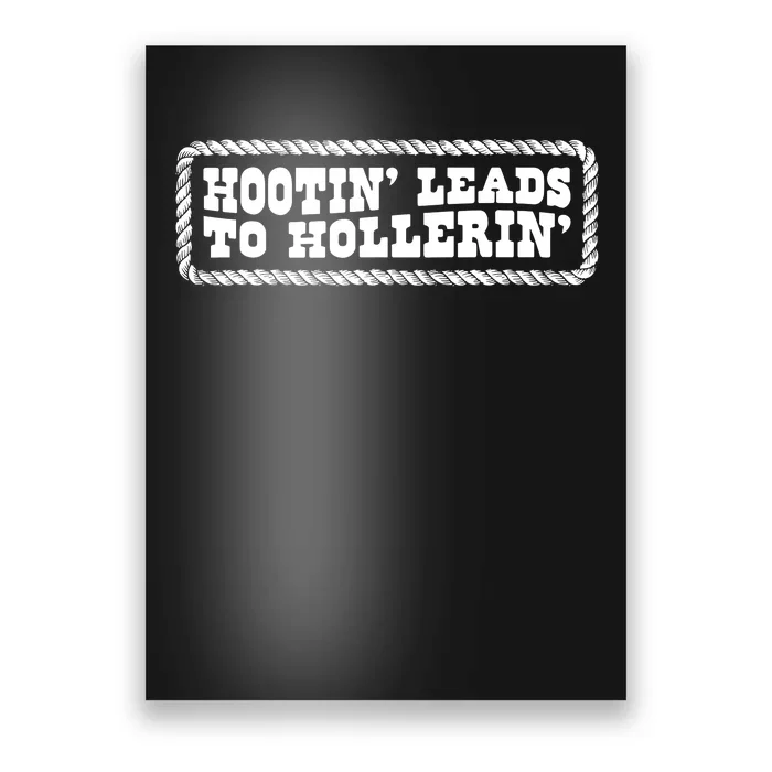 Hootin Leads To Hollerin Groovy Poster