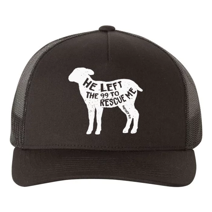 He Left The 99 To Rescue Me Matthew 18:12 Yupoong Adult 5-Panel Trucker Hat