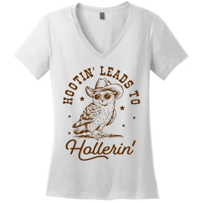 Hootin Leads To Hollerin Owl Cowboy Women's V-Neck T-Shirt