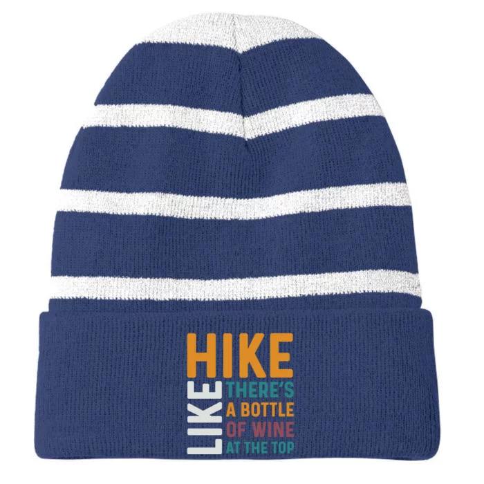 Hike Like Theres A Bottle Of Wine At The Top Striped Beanie with Solid Band