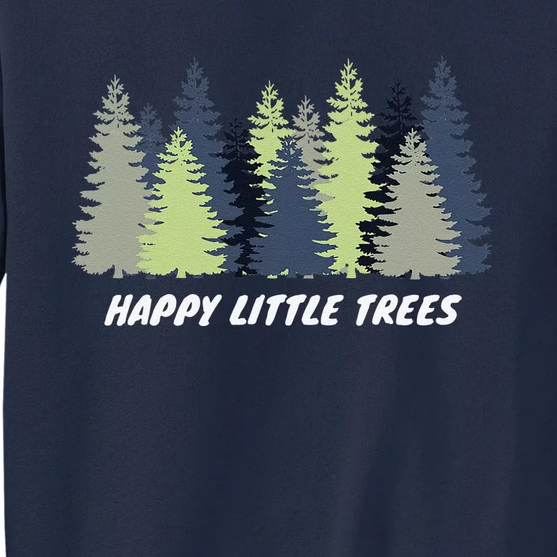 Happy Little Tree Earth Day Bob Style Gift Tall Sweatshirt