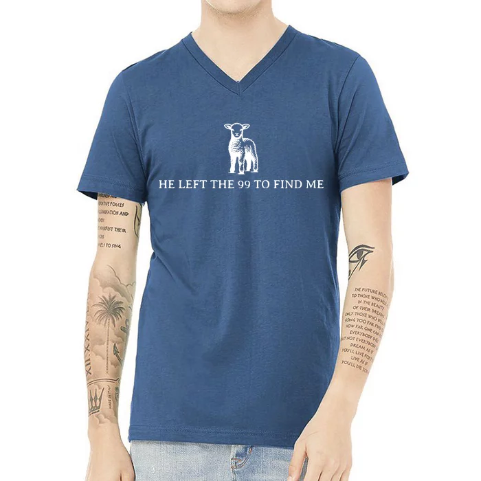 He Left The 99 To Find Me V-Neck T-Shirt