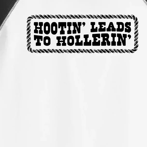 Hootin Leads To Hollerin Toddler Fine Jersey T-Shirt