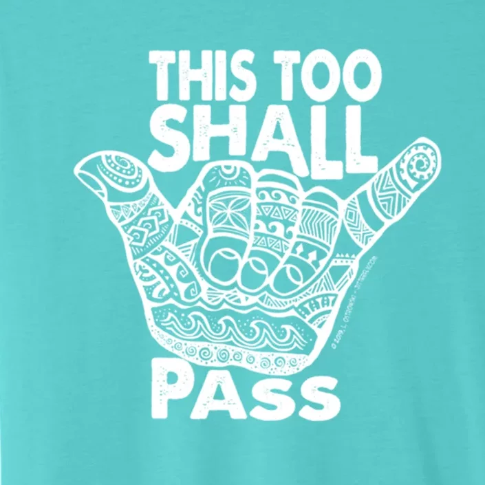 Hang Loose This Too Shall Pass Gift ChromaSoft Performance T-Shirt