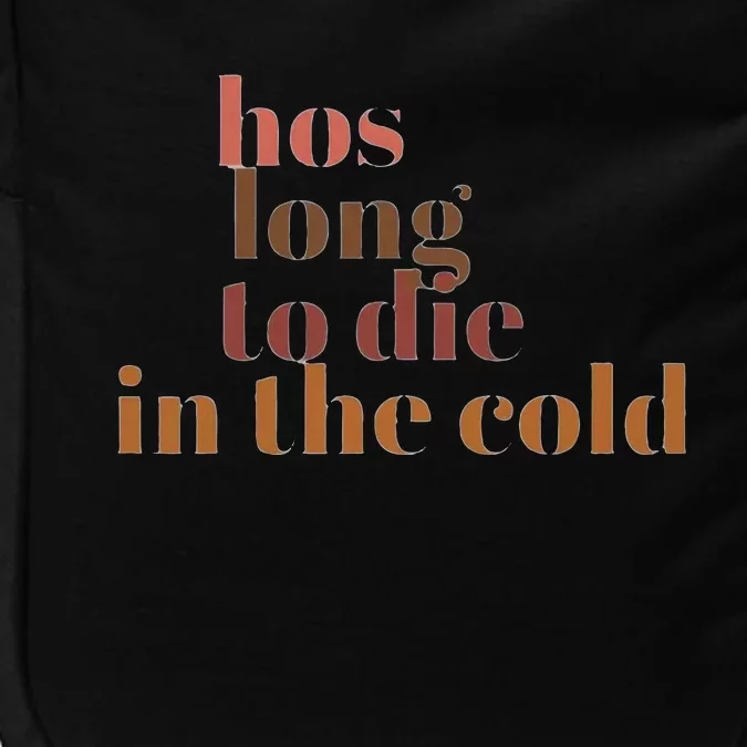 Hos Long To Die In Cold Impact Tech Backpack