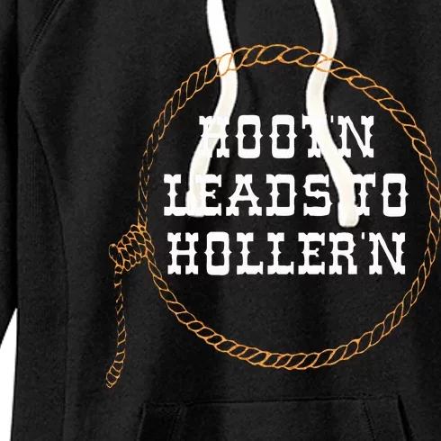 HootN Leads To HollerN Women's Fleece Hoodie