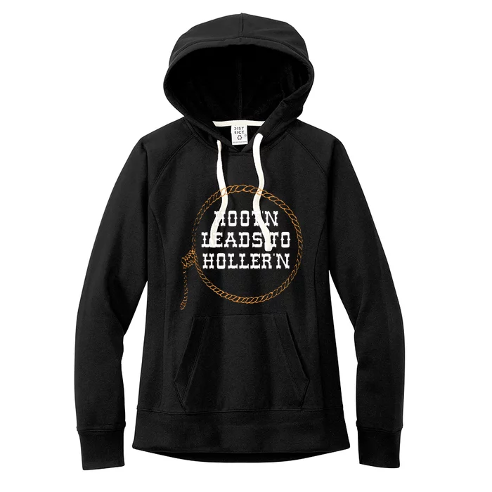 HootN Leads To HollerN Women's Fleece Hoodie