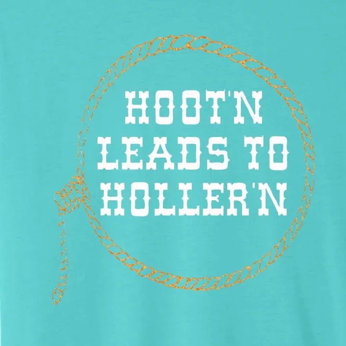 HootN Leads To HollerN ChromaSoft Performance T-Shirt