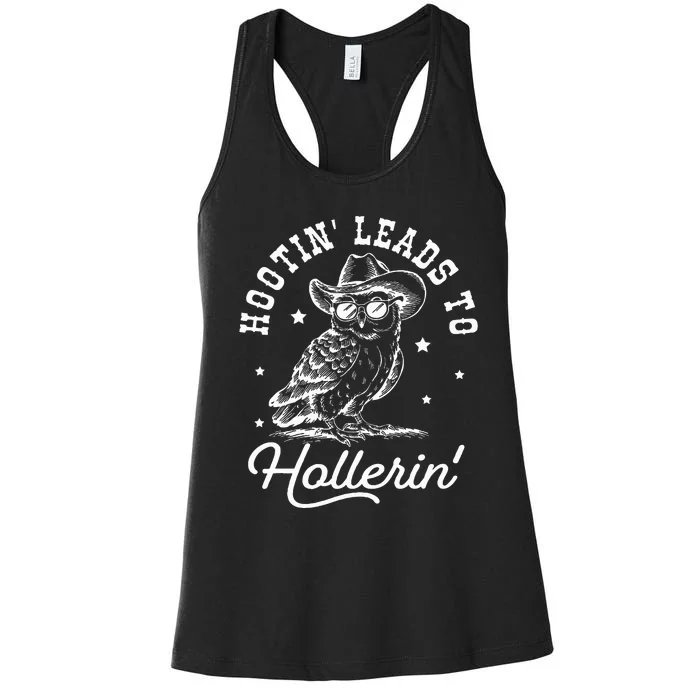 Hootin Leads To Hollerin Women's Racerback Tank